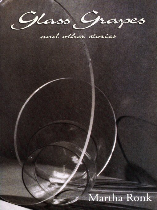 Title details for Glass Grapes by Martha Ronk - Available